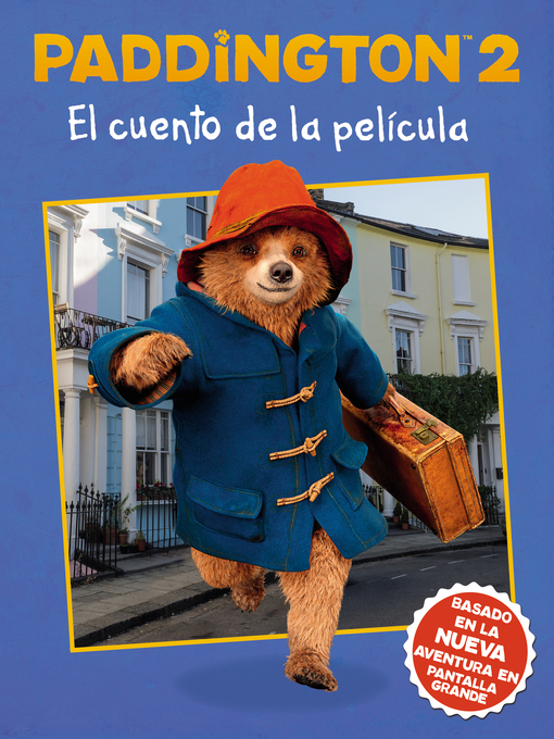 Title details for El cuento de la película (Paddington Bear 2 The Movie Storybook) by HarperCollins Espanol - Available